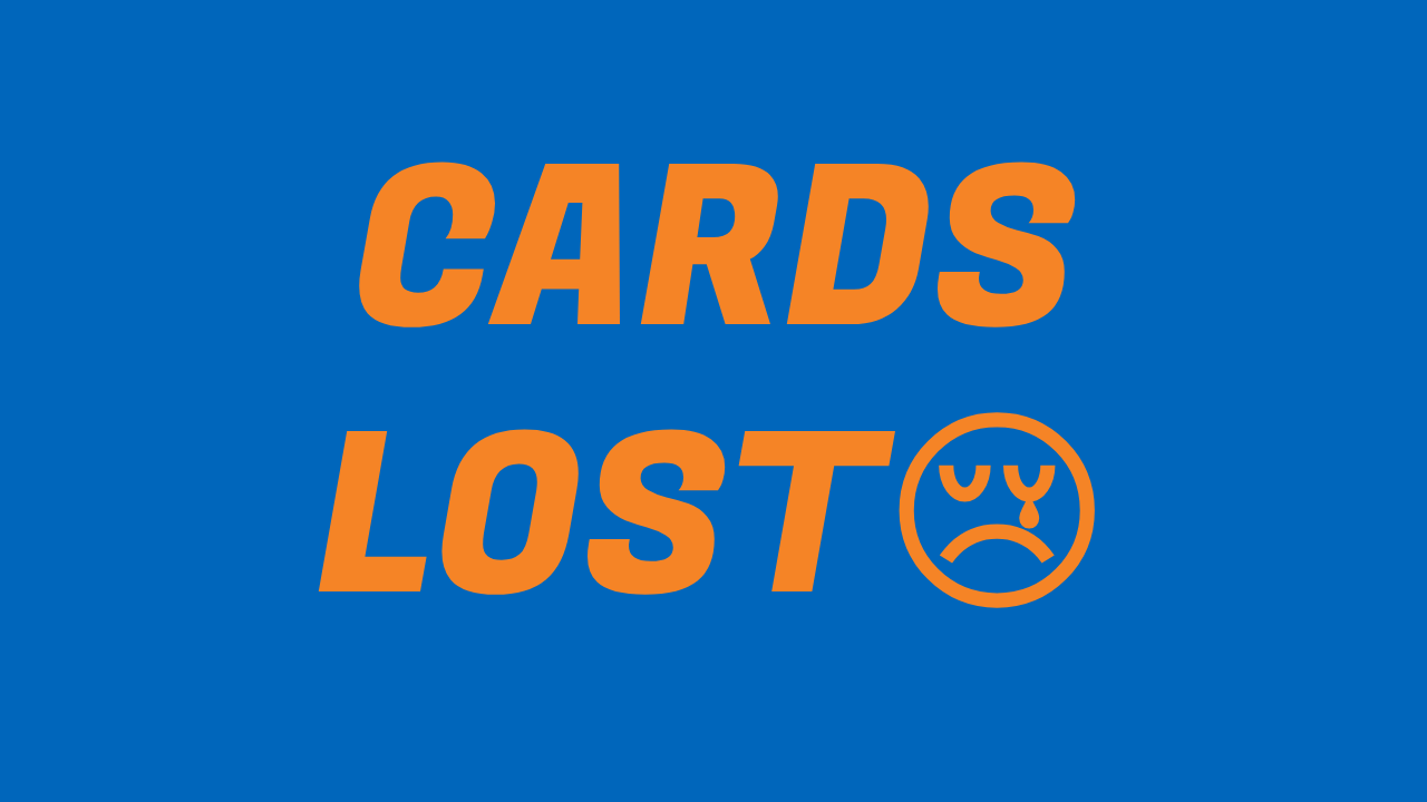 LOST CARDS😢