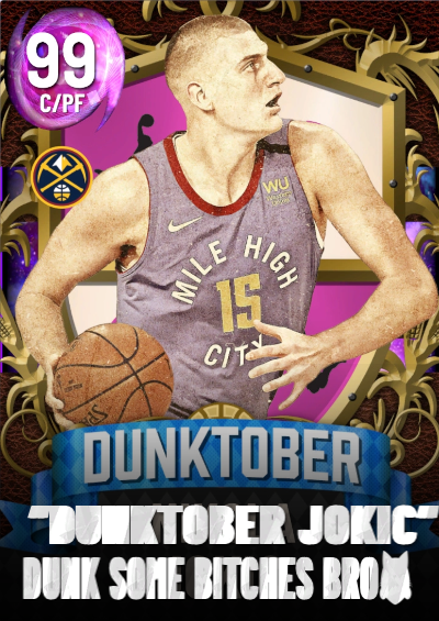 NBA 2K22 | 2KDB Custom Card (“Dunktober Jokic“ Dunk some bitches bro😹)