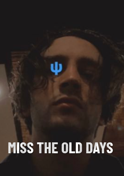 miss the old days