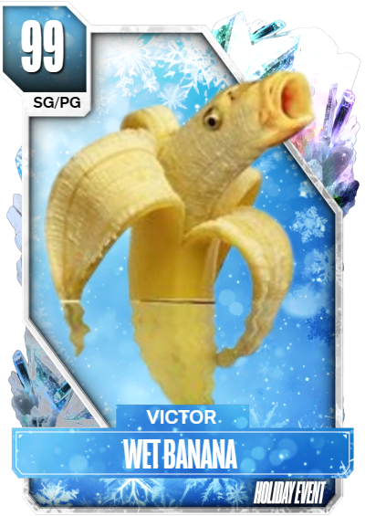 Victor Wet Banana