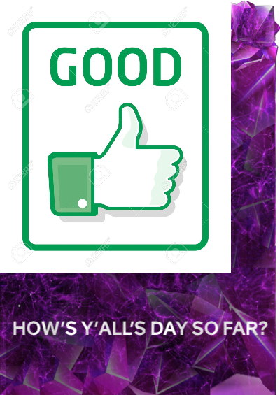 How’s y’all’s day so far?