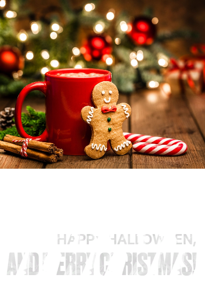 HAPPY HALLOWEEN, AND MERRY CHRISTMAS!