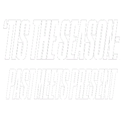 'Tis_the_Season_Past_Meets_Present